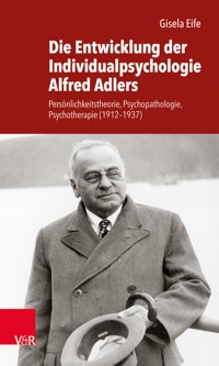 Die Entwicklung der Individualpsychologie Alfred Adlers - Gisela Eife - ebook