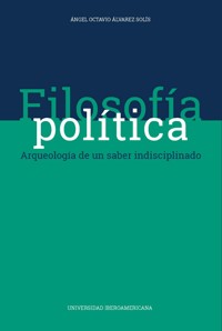Filosofía política - Ángel Octavio Álvarez Solís - ebook