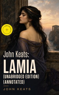 John Keats: Lamia (Unabridged Edition) (Annotated) - John Keats - ebook