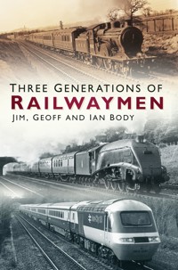Three Generations of Railwaymen - Jim Body - ebook
