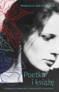Poetka i książę - Manuela Gretkowska - ebook + książka