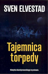 Tajemnica torpedy / Ciekawe Miejsca - Sven Elvestad - książka