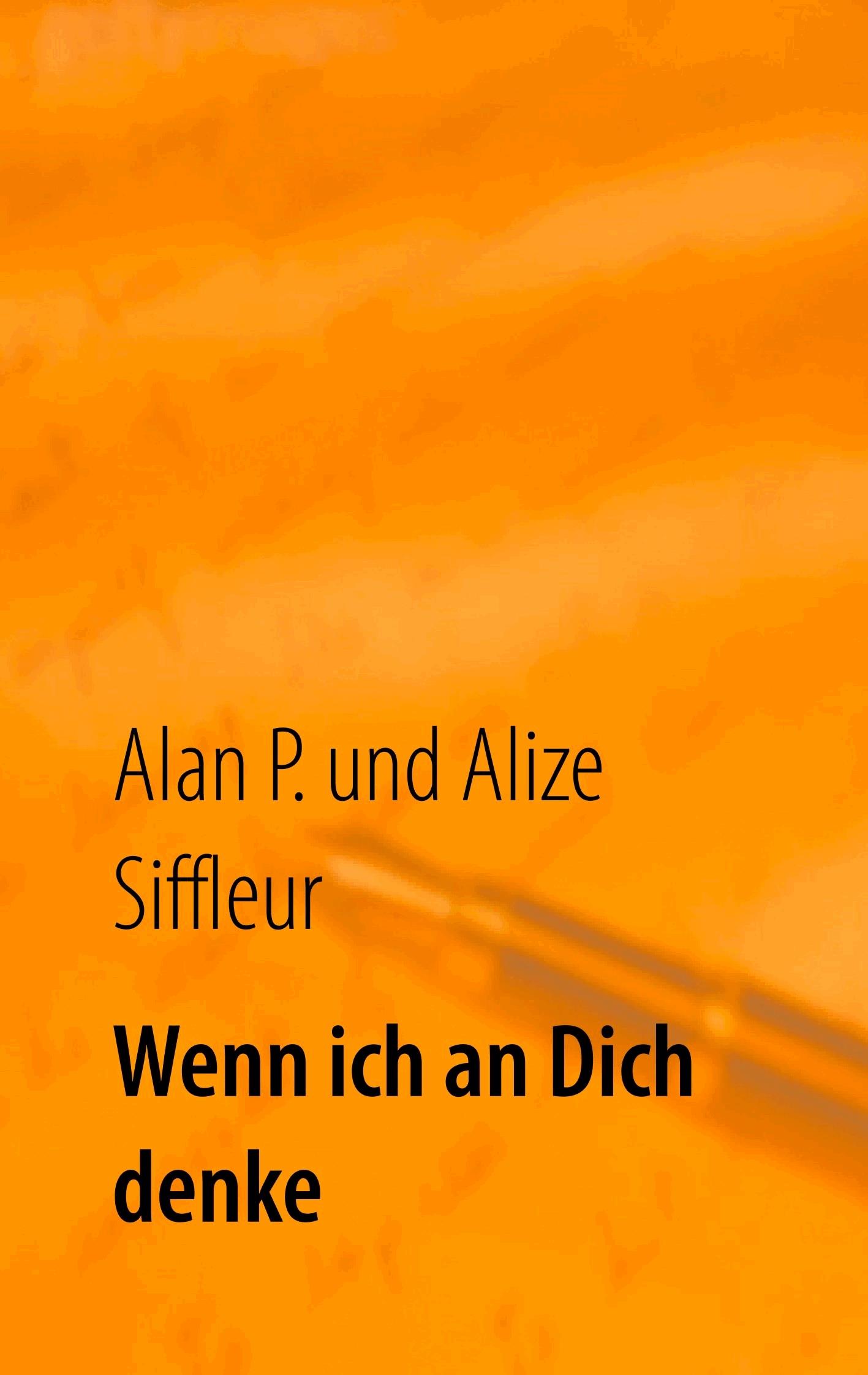Wenn ich an Dich denke