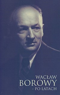 Wacław Borowy - po latach -  - książka