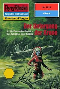 Perry Rhodan 2018: Der Untergang der Krone - Ernst Vlcek - ebook