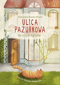 Ulica Pazurkowa Na tropie Ogryzka - Struska-Musiał Aleksandra - książka