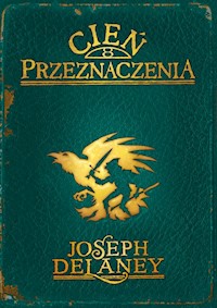 Kroniki Wardstone 8 Cień przeznaczenia - Joseph Delaney - książka