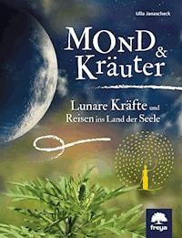 Mond & Kräuter - Ulla Janaschek - ebook