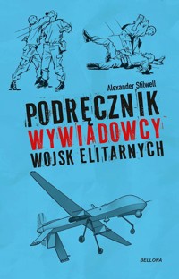 Podręcznik wywiadowcy wojsk elitarnych - Stilwell Alexander - książka