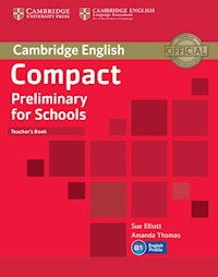 Compact Preliminary for Schools Teacher's Book - Elliott Sue, Thomas Amanda - książka