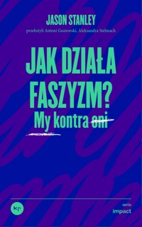 Jak działa faszyzm? My kontra oni - Jason Stanley - ebook + książka