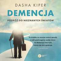 Demencja. Podróż do nieznanych światów - Kiper Dasha - ebook + audiobook