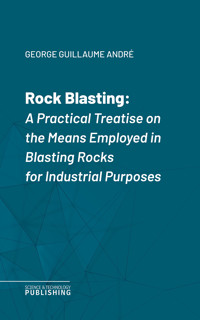 Rock Blasting - George Guillaume André - ebook