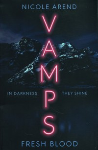 Vamps: Fresh Blood - Arend Nicole - książka