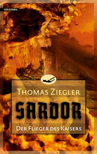 Sardor 1: Der Flieger des Kaisers -  Thomas Ziegler - ebook