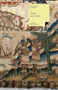 Tardes americanas - José Joaquín Granados y Gálvez - ebook