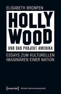 Hollywood und das Projekt Amerika - Elisabeth Bronfen - ebook