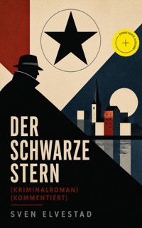 Der schwarze Stern (Kriminalroman) (Kommentiert) - Sven Elvestad - ebook