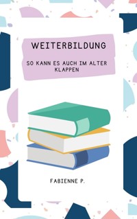 Weiterbildung - Fabienne P. - ebook