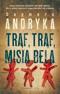 Trąf, trąf, misia bela - Dagmara Andryka - książka