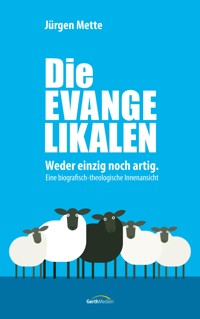 Die Evangelikalen - Jürgen Mette - ebook
