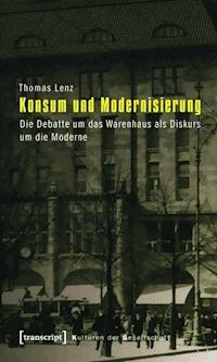 Konsum und Modernisierung - Thomas Lenz - ebook