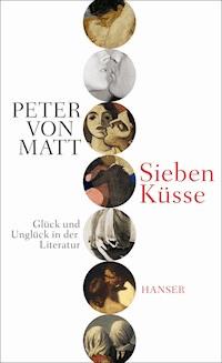Sieben Küsse - Peter von Matt - ebook