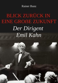 Blick zurück in eine große Zukunft - Rainer Bunz - ebook