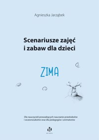 Scenariusze zajęć i zabaw dla dzieci Zima - Jarząbek Agnieszka - książka