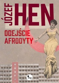 Odejście Afrodyty - Józef Hen - ebook + książka