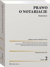 Prawo o notariacie. Komentarz - Patrycja Zawadzka, Przemysław Pest, Wojciech Gonet, Witold Małecki, Piotr Marquardt, Dariusz Celiński, Wiktor Karpowicz, Dariusz Sałajczyk, Rafał Wojciechowski, Maria Zarzycka - książka