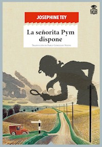 La señorita Pym dispone - Tey Josephine - ebook