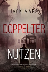 Doppelter Nutzen (Ein historischer Tyler Wolf Spionagehriller — Band 3) - Jack Mars - ebook