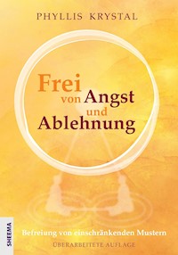 Frei von Angst und Ablehnung - Phyllis Krystal - ebook