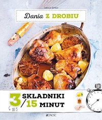 Dania z drobiu  3 składniki w 15 minut - Depraz Camille - książka