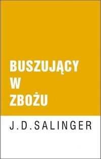 Buszujący w zbożu - Salinger J. D. - książka
