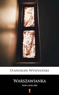 Warszawianka. Pieśń z roku 1831 - Wyspiański Stanisław - ebook