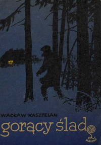Gorący ślad - Wacław Kasztelan - ebook