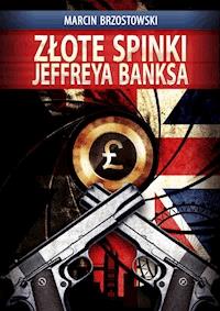 Złote spinki Jeffreya Banksa - Marcin Brzostowski - ebook