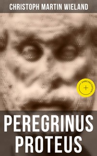 Peregrinus Proteus - Christoph Martin Wieland - ebook