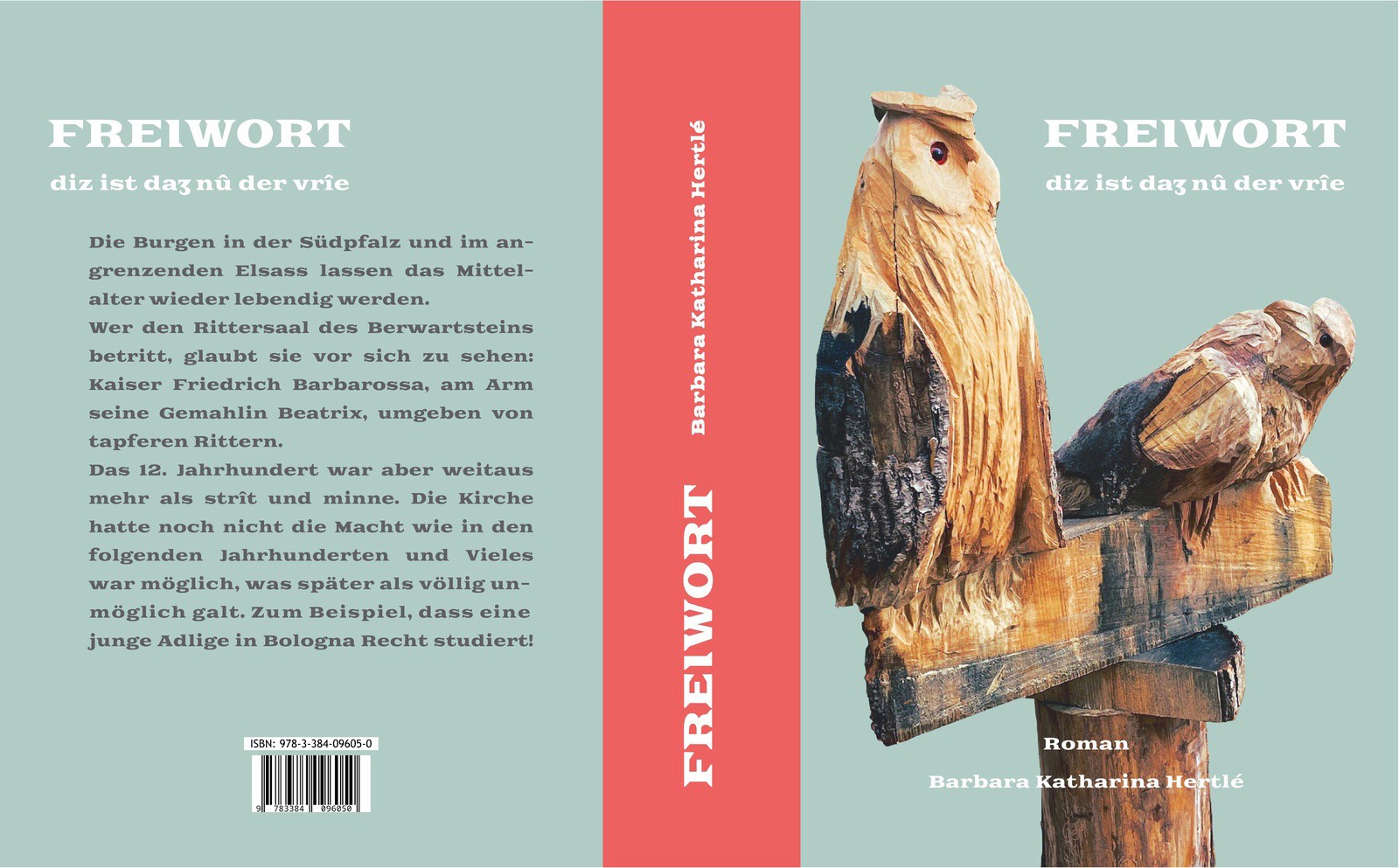 Freiwort - eine Adlige im Hohen Mittelalter, die sich nicht in ein gesellschaftliches Korsett zwängen lässt und Wege findet, ihr unkonventionelles ...