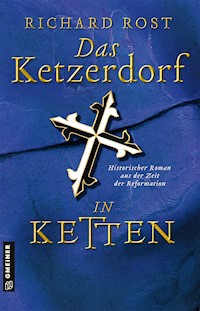 Das Ketzerdorf - In Ketten - Richard Rost - ebook