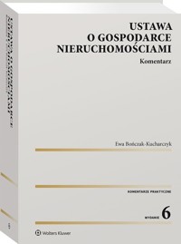 Ustawa o gospodarce nieruchomościami Komentarz - Ewa Bończak-Kucharczyk - książka