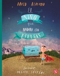 El niño que nadaba con pirañas - David Almond - ebook