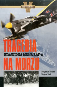 Tragedia na morzu. Utajniona misja RAF-u - Benjamin Jacobs, Eugene Pool - ebook