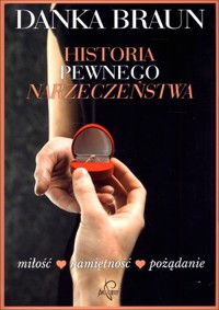Historia pewnego narzeczeństwa - Braun Danka - ebook + audiobook + książka