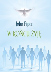 W końcu żyję - Piper John - książka