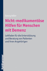 Nicht-medikamentöse Hilfen für Menschen mit Demenz - Georg Adler - ebook