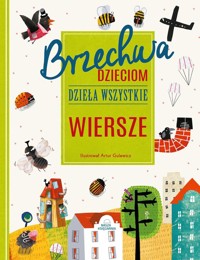 Brzechwa dzieciom Dzieła wszystkie Wiersze - Brzechwa Jan - książka