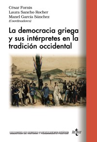 La democracia griega y sus intérpretes en la tradición occidental - César Fornis Vaquero - ebook